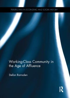 Working-Class Community in the Age of Affluence Online