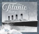 The Titanic Story Online now