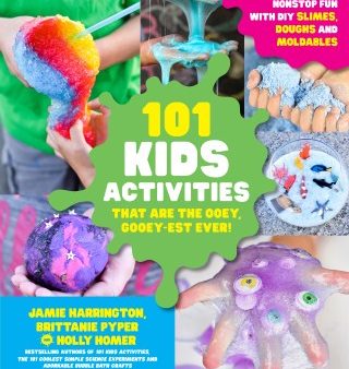 101 Kids Activities That Are the Ooey, Gooey-est Ever! Online Sale