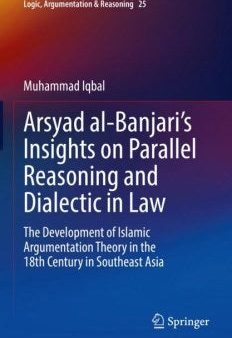 Arsyad Al-Banjari?s Insights on Parallel Reasoning and Dialectic in Law Online