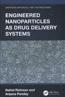 Engineered Nanoparticles As Drug Delivery Systems Hot on Sale