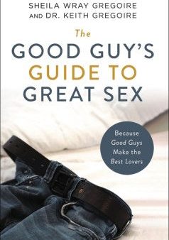 The Good Guy s Guide to Great Sex For Sale