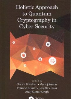 Holistic Approach to Quantum Cryptography in Cyber Security For Discount