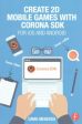 Create 2D Mobile Games With Corona SDK Discount