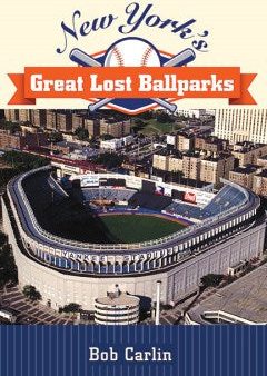 New York s Great Lost Ballparks Discount