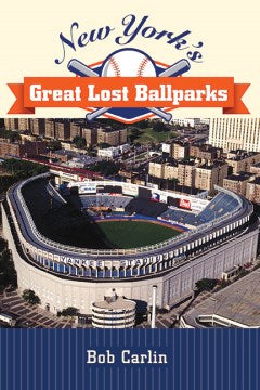 New York s Great Lost Ballparks Discount