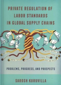 Private Regulation of Labor Standards in Global Supply Chains For Cheap